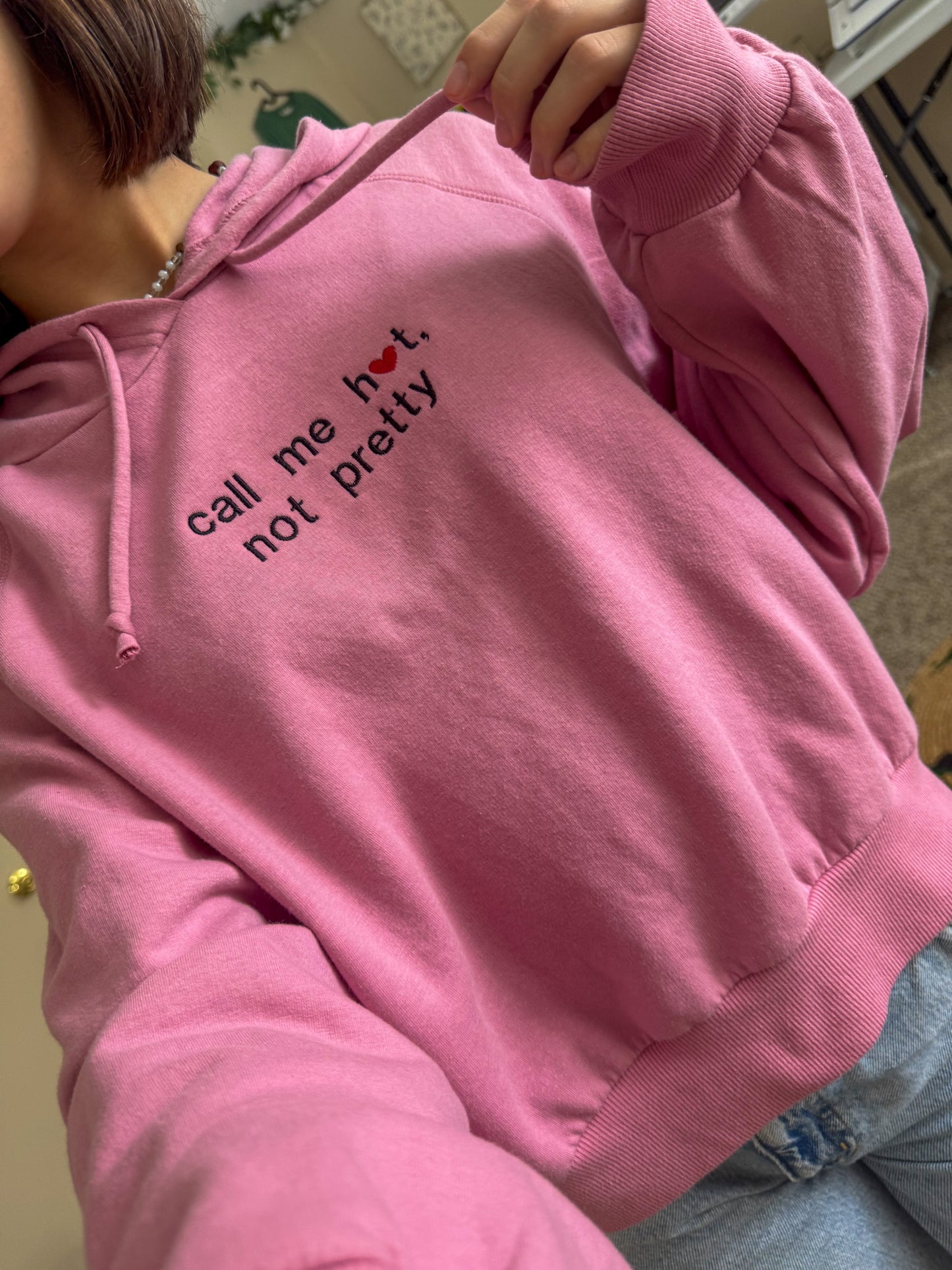 Call Me Hot Not Pretty Hoodie XL