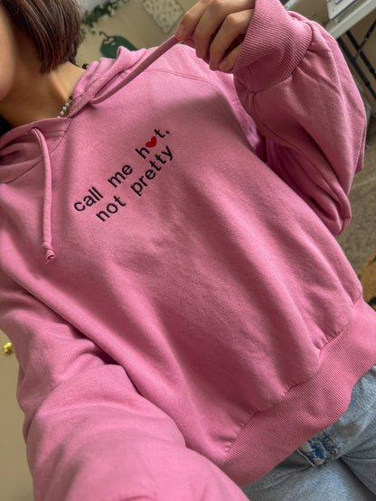 Call Me Hot Not Pretty Hoodie XL