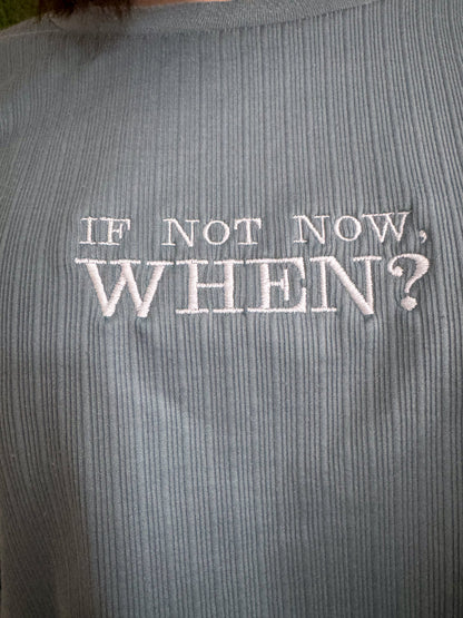 If Not Now, When Stripped T-Shirt 2XL