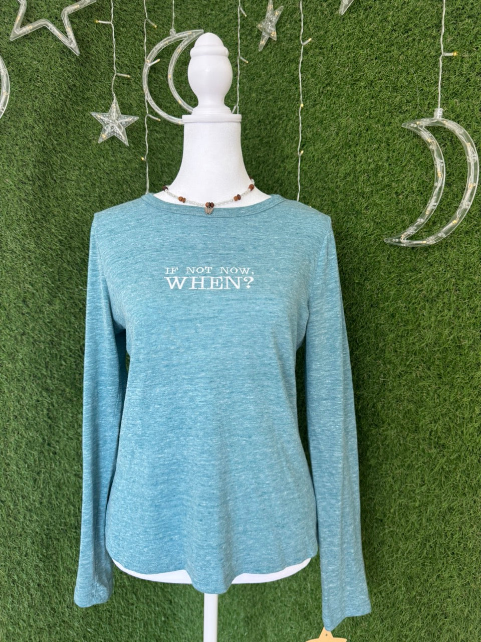 If Not Now, When Long Sleeve S